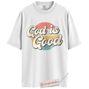 Alternative view of God Is Good Shirt, Retro Christian Graphic Shirt, Vintage Faith Quote Shirt, Religious Statement Shirt, Jesus Comfort Colors Shirt