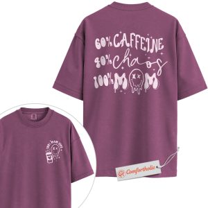 Funny Mom Life Shirt, 60% Caffeine 40% Chaos 100% Mom T-Shirt, Tired Mother Graphic Tee, Humorous Coffee Lover Comfort Colors Shirt 2-Sided
