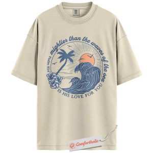 Psalm 93:4 Shirt, Christian Shirt, Bible Verse Beach T-Shirt, Mighty Wave Faith Graphic Tee, Religious Comfort Colors Shirt