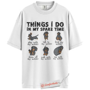Alternative view of Dachshund Lover Shirt, Funny Wiener Dog T-Shirt, Things I Do in My Spare Time Tee, Cute Pet Humor Comfort Colors Shirt