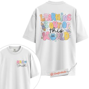 Alternative view of Learning Is Out of This World Shirt, Personalized Teacher Shirt, Cute Back to School T-Shirt, Space Classroom Tee, Fun Galaxy Comfort Colors Shirt 2-Sided
