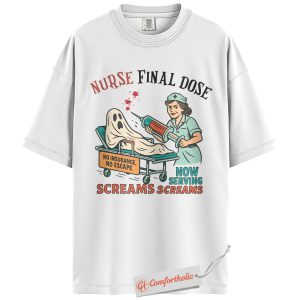 Alternative view of Nurse Final Dose Shirt, Funny Halloween Nurse T-Shirt, Retro Horror Medical Graphic Tee, Creepy Spooky Costume Party Gift, Nurse Comfort Colors Shirt