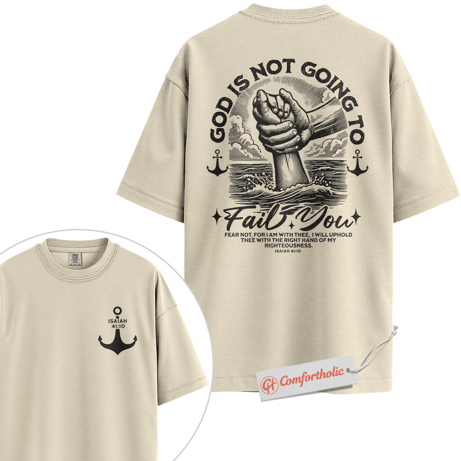 God Is Not Going to Fail You Shirt, Isaiah 41:10 Bible Verse T-Shirt, Christian Graphic Tee, Religious Inspirational Gift, Faith Comfort Colors Shirt 2-Sided - Image 5