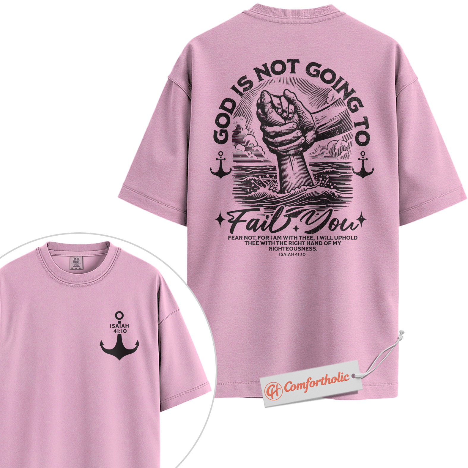 God Is Not Going to Fail You Shirt, Isaiah 41:10 Bible Verse T-Shirt, Christian Graphic Tee, Religious Inspirational Gift, Faith Comfort Colors Shirt 2-Sided - Image 9