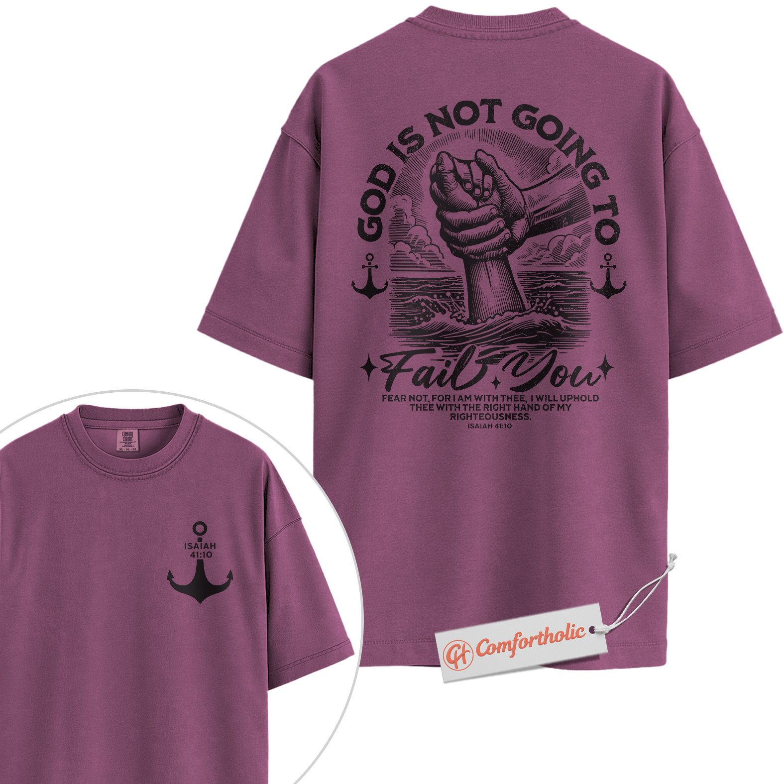 God Is Not Going to Fail You Shirt, Isaiah 41:10 Bible Verse T-Shirt, Christian Graphic Tee, Religious Inspirational Gift, Faith Comfort Colors Shirt 2-Sided - Image 15