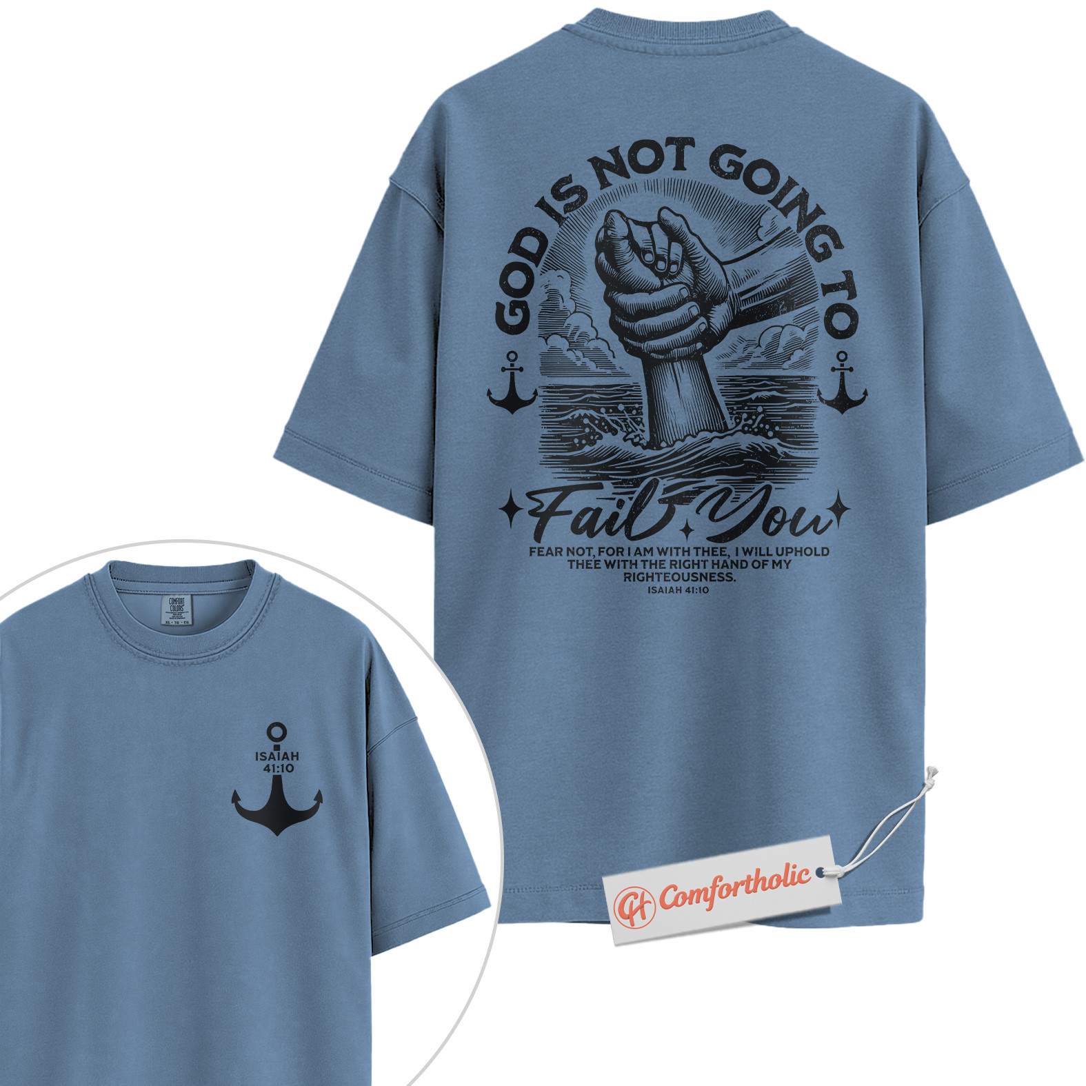 God Is Not Going to Fail You Shirt, Isaiah 41:10 Bible Verse T-Shirt, Christian Graphic Tee, Religious Inspirational Gift, Faith Comfort Colors Shirt 2-Sided - Image 16