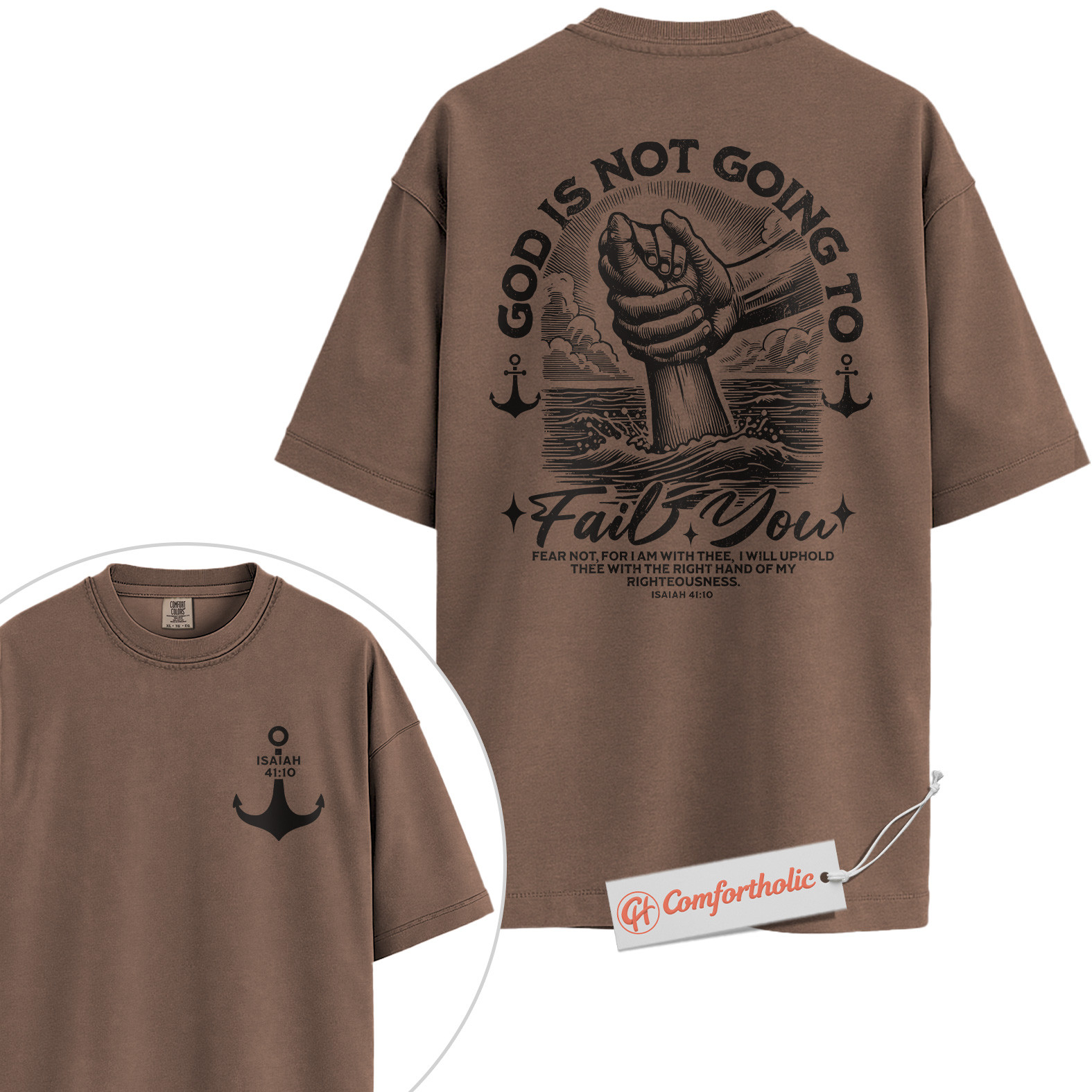 God Is Not Going to Fail You Shirt, Isaiah 41:10 Bible Verse T-Shirt, Christian Graphic Tee, Religious Inspirational Gift, Faith Comfort Colors Shirt 2-Sided - Image 18