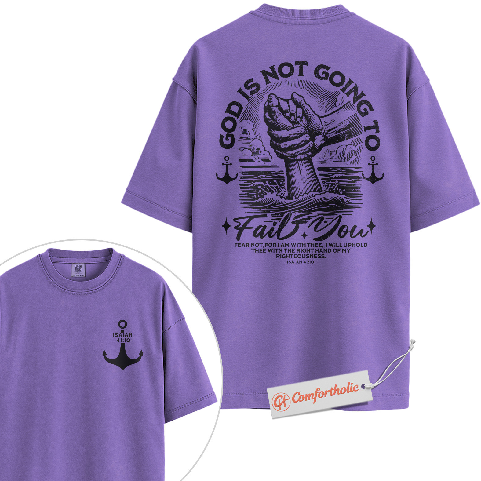 God Is Not Going to Fail You Shirt, Isaiah 41:10 Bible Verse T-Shirt, Christian Graphic Tee, Religious Inspirational Gift, Faith Comfort Colors Shirt 2-Sided - Image 19