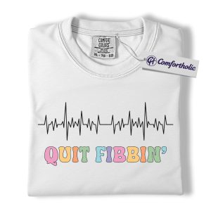Alternative view of Quit Fibbin Shirt, Funny Nurse Medical T-Shirt, EKG Heart Rhythm Graphic Tee, Cardiac Healthcare Worker Gift, Cardiology Comfort Colors Shirt