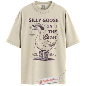 Silly Goose on the Loose Shirt, Funny Cowboy Goose T-Shirt, Farm Animal Graphic Tee, Western Humor Comfort Colors Shirt