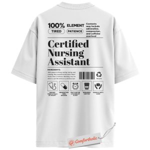 Alternative view of Certified Nursing Assistant Shirt, Funny CNA Nutrition Facts T-Shirt, Healthcare Worker Graphic Tee, Cute CNA Comfort Colors Back Print Shirt