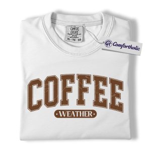 Alternative view of Coffee Weather Shirt, Cozy Fall Coffee T-Shirt, Autumn Latte Lover Tee, Cute Barista Graphic Top, Coffee Lover Comfort Colors Shirt