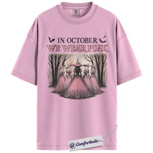 In October We Wear Pink Shirt, Halloween Witch T-Shirt, Breast Cancer Awareness Graphic Tee, Spooky Pink October Outfit, Cancer Awareness Comfort Colors Shirt
