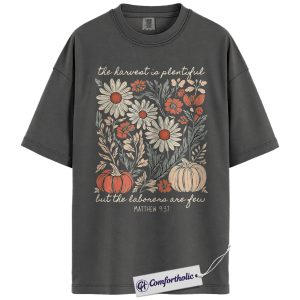 The Harvest is Plentiful Shirt, Matthew 9:37 Bible Verse T-Shirt, Faith-Based Scripture Graphic Tee, Comfort Colors Shirt