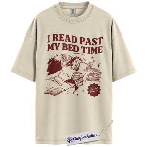 I Read Past My Bed Time Shirt, Funny Book Lover T-Shirt, Vintage Reader Graphic Tee, Cute Literary Gift for Avid Readers, Comfort Colors Shirt