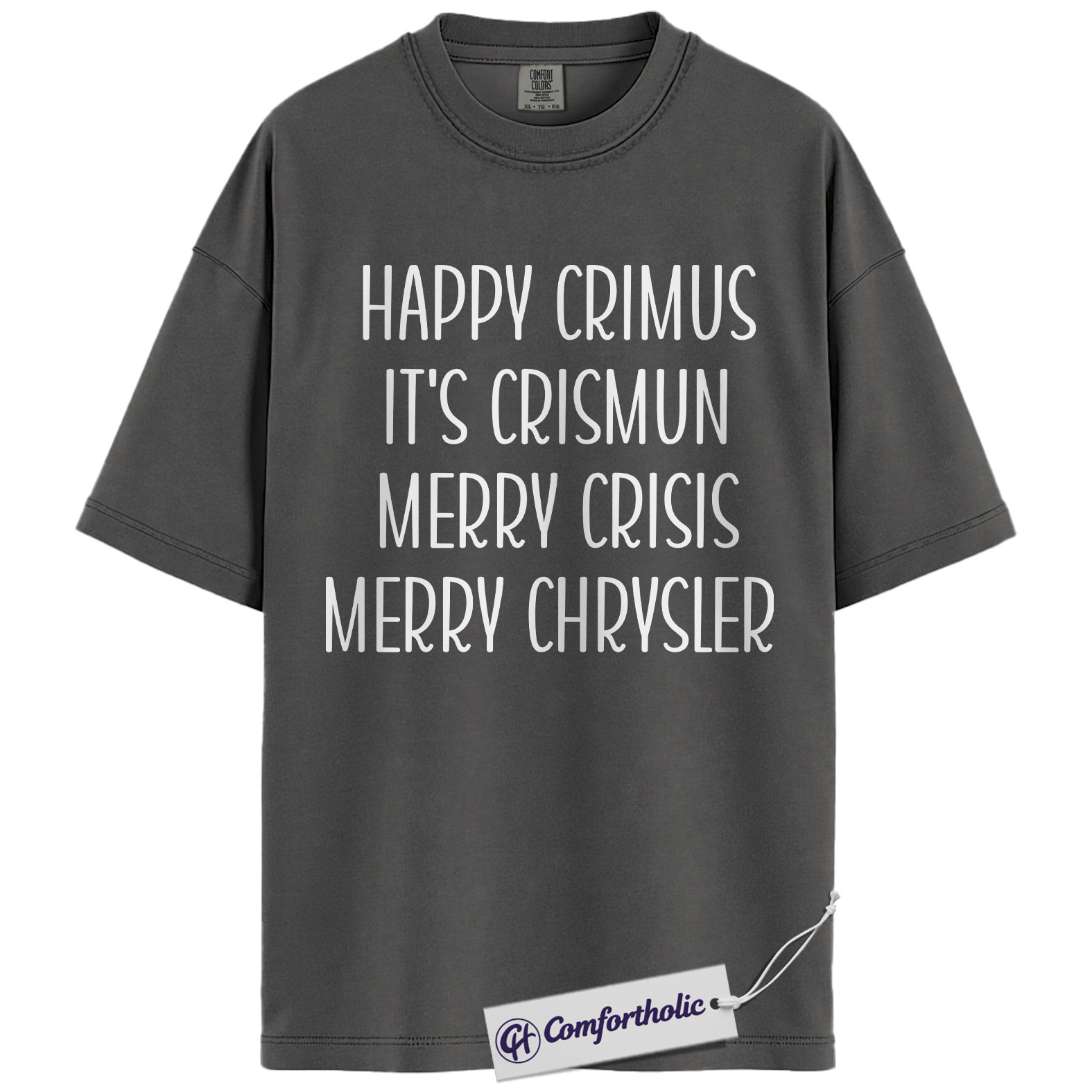Happy Crimus Shirt, Funny Christmas Meme T-Shirt, Merry Crisis Holiday Graphic Tee, Viral Internet Quote Gift, Christmas Comfort Colors Shirt - Image 6