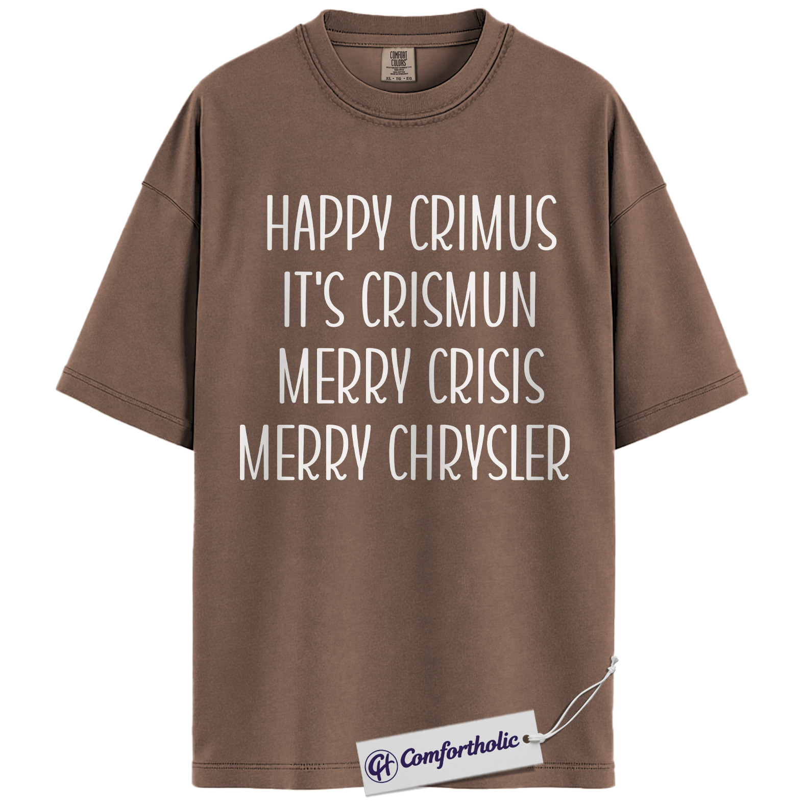 Happy Crimus Shirt, Funny Christmas Meme T-Shirt, Merry Crisis Holiday Graphic Tee, Viral Internet Quote Gift, Christmas Comfort Colors Shirt - Image 19