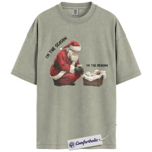 I’m the Season I’m the Reason Shirt, Santa and Jesus Christmas T-Shirt, Christian Holiday Graphic Tee, Faith-Based Christmas Gift, Christmas Comfort Colors Shirt