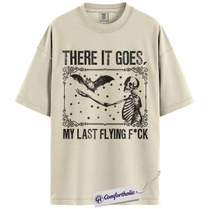 There It Goes My Last Flying Fck Shirt, Funny Skeleton Bat Halloween T-Shirt, Sarcastic Spooky Graphic Tee, Dark Humor Halloween Comfort Colors Shirt