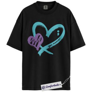 You Matter Shirt, Mental Health Awareness T-Shirt, Suicide Prevention Semicolon Graphic Tee, Positive Gift, Inspirational Comfort Colors Shirt