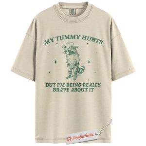 My Tummy Hurts Shirt, Funny Raccoon T-Shirt, Cute Animal Meme Graphic Tee, Humor Gift for Animal Lovers, Trash Panda Comfort Colors Shirt