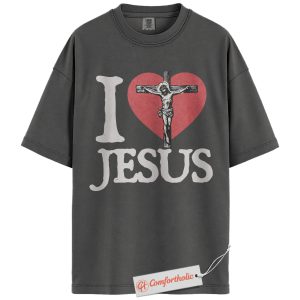 I Love Jesus Shirt, Christian Faith T-Shirt, Jesus on the Cross Graphic Tee, Religious Gift for Believers, Comfort Colors Shirt