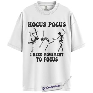 Alternative view of Hocus Pocus I Need Movement to Focus Shirt, Funny Skeleton Dance T-Shirt, Spooky Halloween Teacher Graphic Tee, Cute Fall Gift for Educators, Comfort Colors Shirt