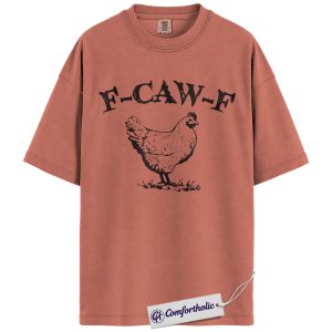 F-CAW-F Chicken Shirt, Funny Farm Animal T-Shirt, Humorous Country Graphic Tee, Sarcastic Barnyard Gift for Farmers, Comfort Colors Shirt