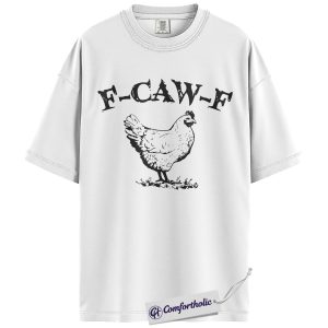 Alternative view of F-CAW-F Chicken Shirt, Funny Farm Animal T-Shirt, Humorous Country Graphic Tee, Sarcastic Barnyard Gift for Farmers, Comfort Colors Shirt