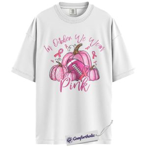 Alternative view of In October We Wear Pink Shirt, Breast Cancer Awareness T-Shirt, Pink Ribbon Pumpkin and Football Graphic Tee, Fall Support Gift for Women, Comfort Colors Shirt