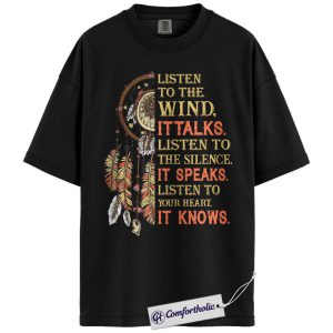 Listen to the Wind It Talks Shirt, Inspirational Quote T-Shirt, Dreamcatcher Boho Graphic Tee, Comfort Colors Shirt