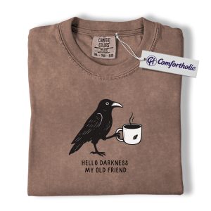 Hello Darkness My Old Friend Shirt, Funny Coffee Lover T-Shirt, Crow Bird Graphic Tee, Gothic Humor Gift, Comfort Colors Shirt