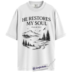 Alternative view of He Restores My Soul Shirt, Christian Bible Verse T-Shirt, Psalm 23:3 Faith Graphic Tee, Religious Nature Scene Gift, Comfort Colors Shirt