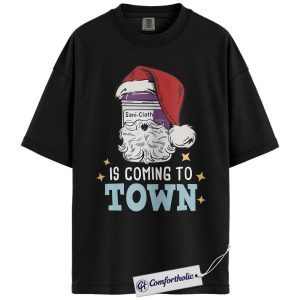 Sani-Cloth Santa Is Coming to Town Shirt, Funny Nurse Christmas T-Shirt, Medical Worker Holiday Graphic Tee, Christmas Gift for Nurses, Comfort Colors Shirt