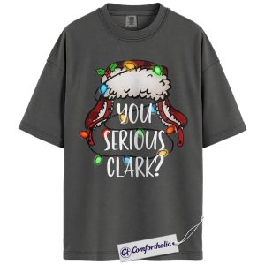 Alternative view of You Serious Clark Christmas Shirt, Funny Holiday Movie Quote T-Shirt, National Lampoon’s Vacation Graphic Tee, Christmas Gift for Movie Lovers, Cousin Eddie Hat Light Comfort Colors Shirt