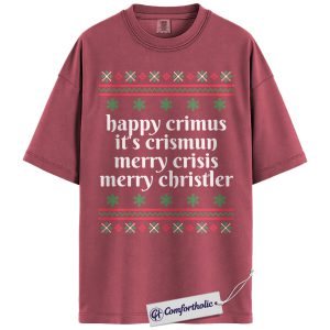Alternative view of Happy Crimus Christmas Shirt, Merry Crisis Meme T-Shirt, Funny Holiday Quote Graphic Tee, Christmas Comfort Colors Shirt