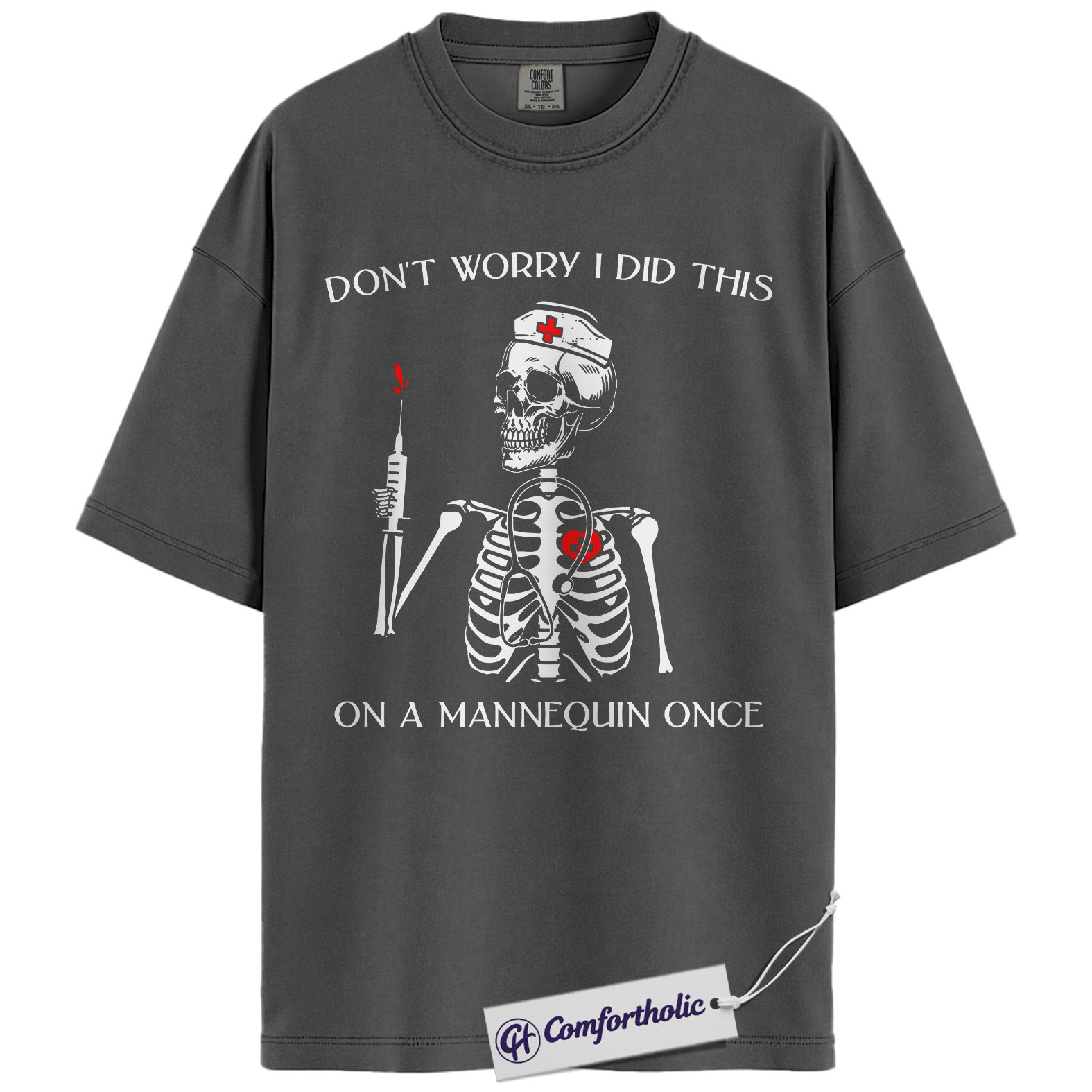 Funny Nurse Skeleton Shirt, Don’t Worry I Did This on a Mannequin Once T-Shirt, Medical Student Humor Graphic Tee, Healthcare Worker Gift, Nurse Comfort Colors Shirt - Image 3