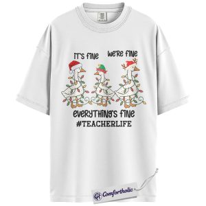 Alternative view of Funny Teacher Christmas Shirt, It’s Fine We’re Fine Everything’s Fine T-Shirt, Cute Goose Holiday Graphic Tee , Holiday Gift for Teachers, Christmas Comfort Colors Shirt