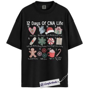 12 Days of CNA Life Christmas Shirt, Certified Nursing Assistant Holiday T-Shirt, Cute Medical Worker Graphic Tee, Christmas Gift for CNAs and Healthcare Professionals, Christmas Comfort Colors Shirt