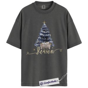 Tis the Reason Christmas Shirt, Jesus Nativity Scene T-Shirt, Christian Faith-Based Holiday Graphic Tee, Religious Christmas Gift for Believers, Christmas Comfort Colors Shirt