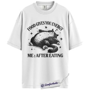 Alternative view of Food Gives You Energy Me After Eating Shirt, Funny Cat Lover T-Shirt, Lazy Fat Cat Graphic Tee, Cute Food Humor Gift for Pet Owners, Comfort Colors Shirt