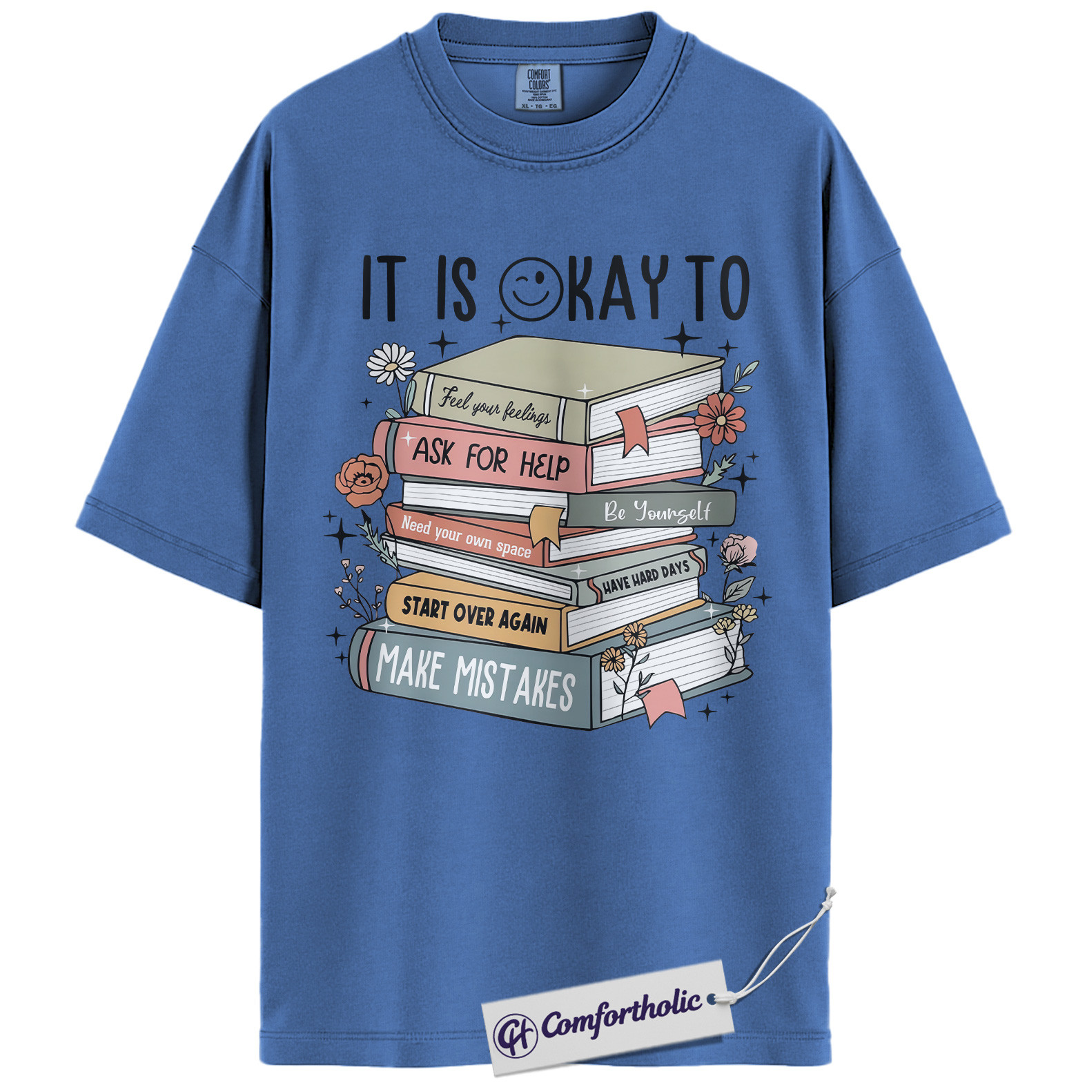 It Is A Okay Shirt, Mental Health Awareness T-Shirt, Inspirational Self Care Graphic Tee, Positive Quote Gift for Book Lovers, Comfort Colors Shirt - Image 12