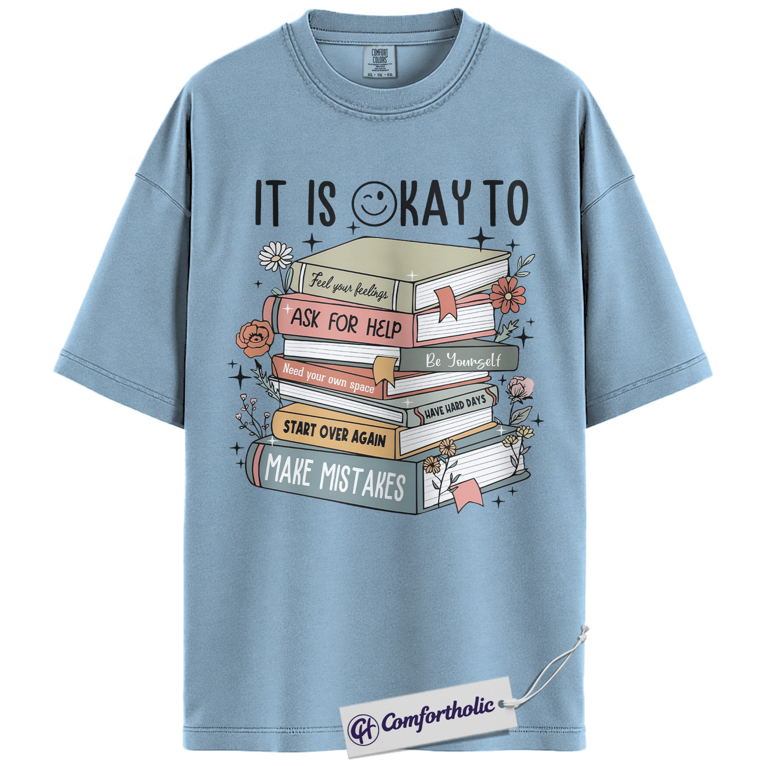 It Is A Okay Shirt, Mental Health Awareness T-Shirt, Inspirational Self Care Graphic Tee, Positive Quote Gift for Book Lovers, Comfort Colors Shirt - Image 14