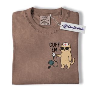 Cuff ’Em Shirt, Funny Nurse Cat T-Shirt, Cute Medical Worker Graphic Tee, Gift for Nurses, Comfort Colors Shirt