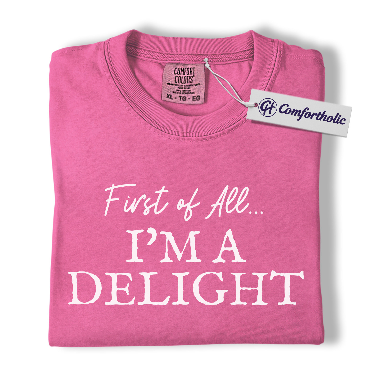 First of All I'm a Delight Shirt, Funny Quote T-Shirt, Sarcastic Sassy Saying Tee, Humorous Gift for Women, Comfort Colors Shirt - Image 16