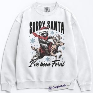 Sorry Santa I’ve Been Feral Sweatshirt, Funny Christmas Raccoon Pullover, Holiday Humor Graphic Crewneck, Cute Animal Christmas Gift, Christmas Comfort Colors Sweatshirt