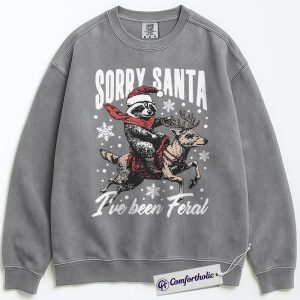 Alternative view of Sorry Santa I’ve Been Feral Sweatshirt, Cute Christmas Raccoon Crewneck, Funny Holiday Humor Graphic Pullover, Cute Animal Christmas Gift, Christmas Comfort Colors Sweatshirt