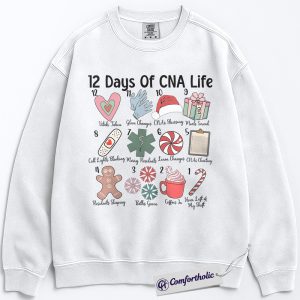 12 Days of CNA Life Christmas Sweatshirt, Certified Nursing Assistant Holiday Pullover, Cute Medical Worker Graphic Sweatshirt, Christmas Gift for CNAs and Healthcare Professionals, Christmas Comfort Colors Sweatshirt