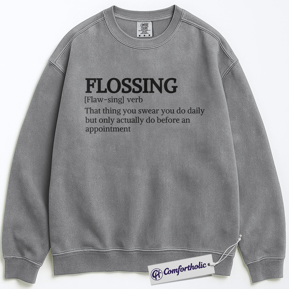 Funny Flossing Definition Sweatshirt, Dental Hygienist Pullover, Dentist Office Humor Crewneck, Cute Dental Assistant Gift for Professionals, Comfort Colors Sweatshirt