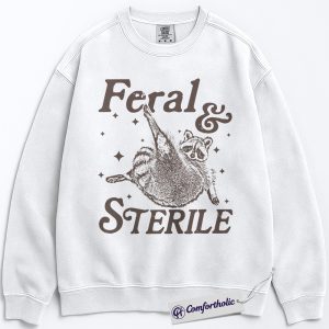 Feral and Sterile Sweatshirt, Funny Raccoon Animal Rescue Pullover, Spay Neuter Awareness Graphic Crewneck, Gift for Animal Lovers, Comfort Colors Sweatshirt